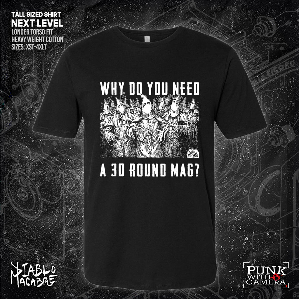 Why Do You Need A 30 Round Mag? - Diablo Macabre