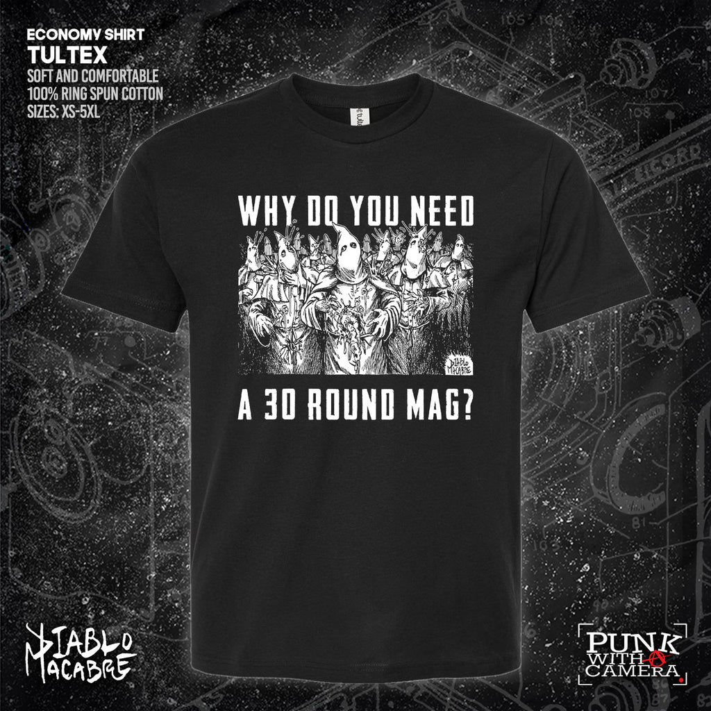 Why Do You Need A 30 Round Mag? - Diablo Macabre