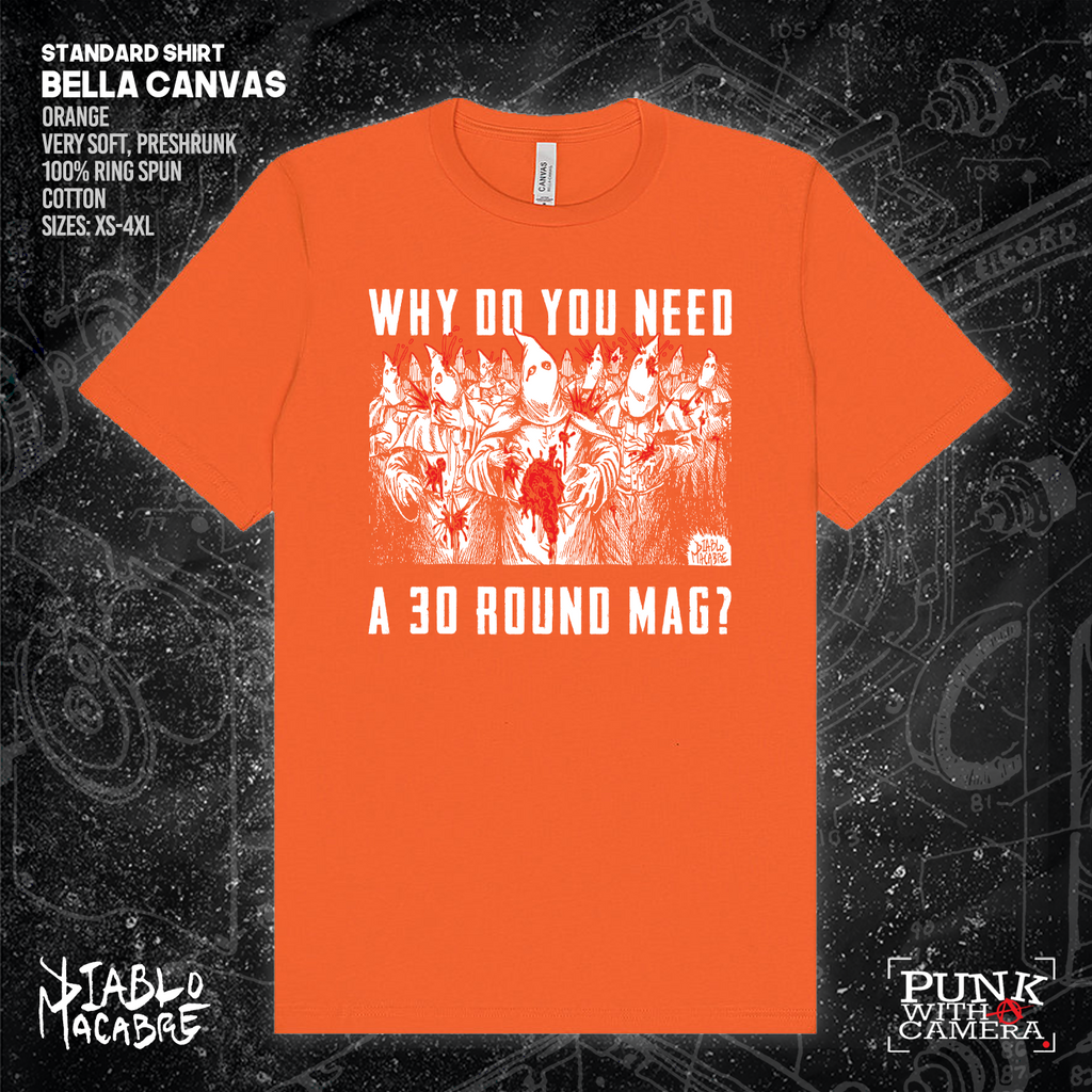 Why Do You Need A 30 Round Mag? - Diablo Macabre