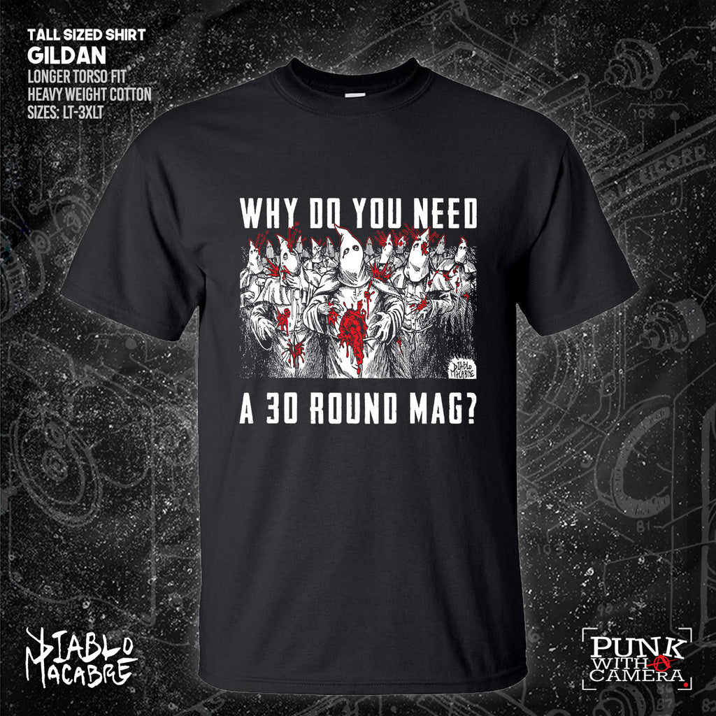 Why Do You Need A 30 Round Mag? - Diablo Macabre