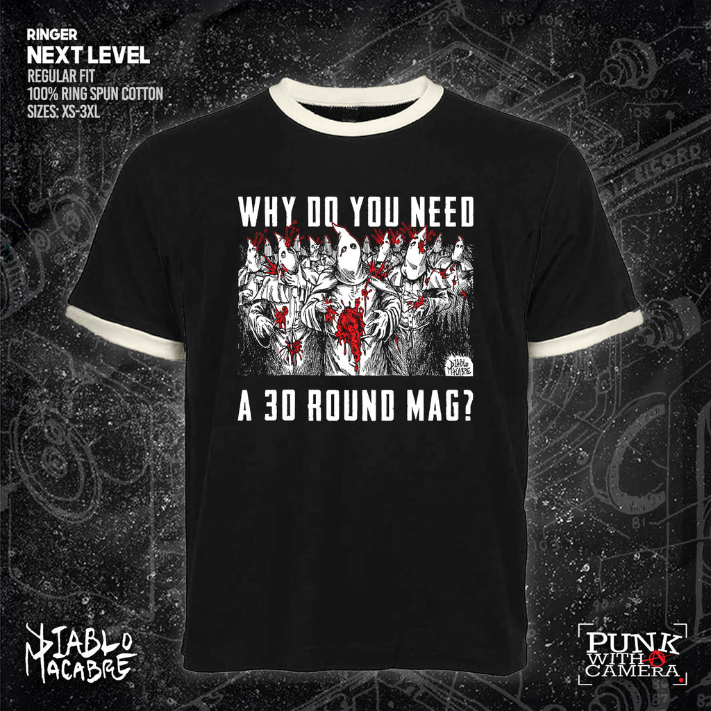 Why Do You Need A 30 Round Mag? - Diablo Macabre