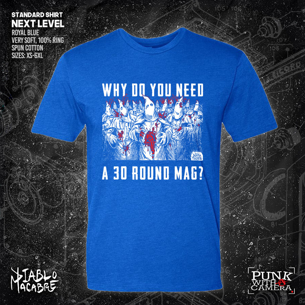 Why Do You Need A 30 Round Mag? - Diablo Macabre