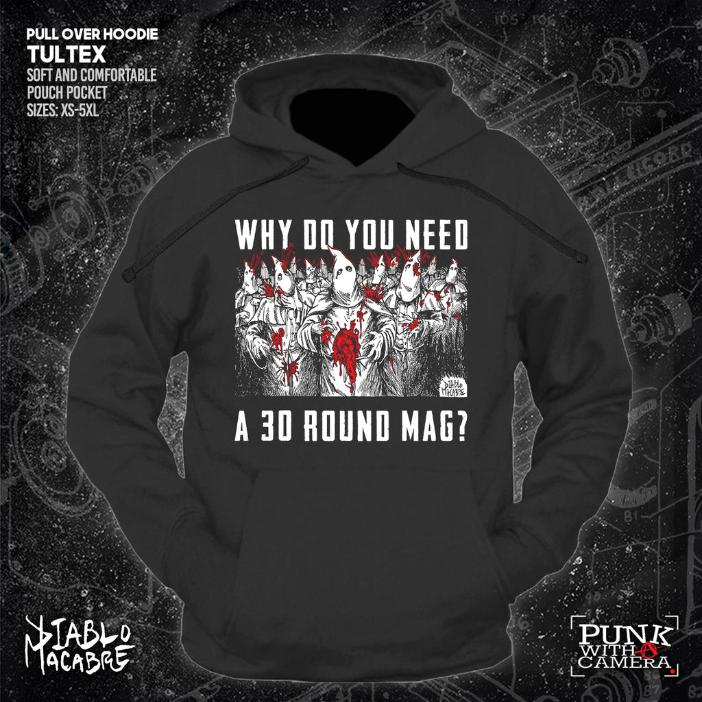 Why Do You Need A 30 Round Mag? - Diablo Macabre