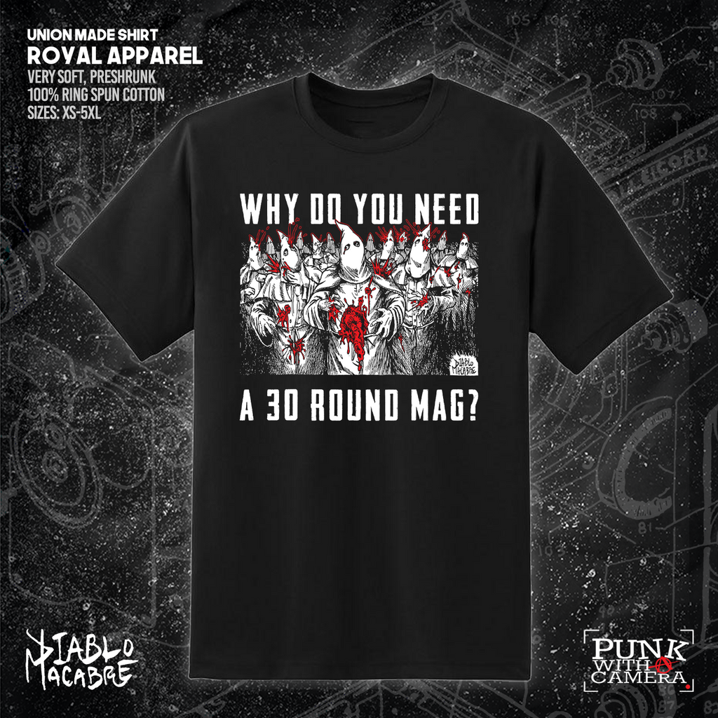 Why Do You Need A 30 Round Mag? - Diablo Macabre