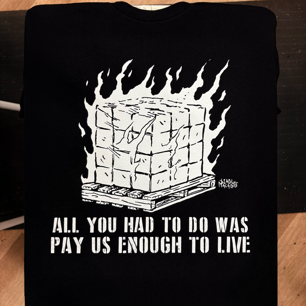 All You Had To Do Was Pay Us Enough To Live - Diablo Macabre