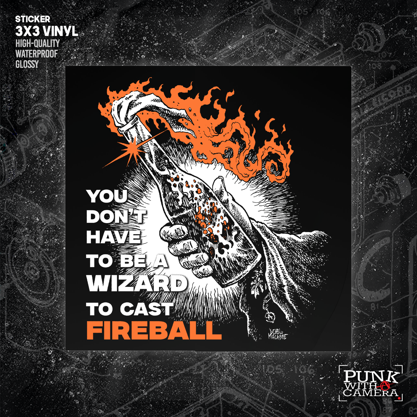 You Don't Need To Be A Wizard To Cast A Fireball - Sticker (3X3)