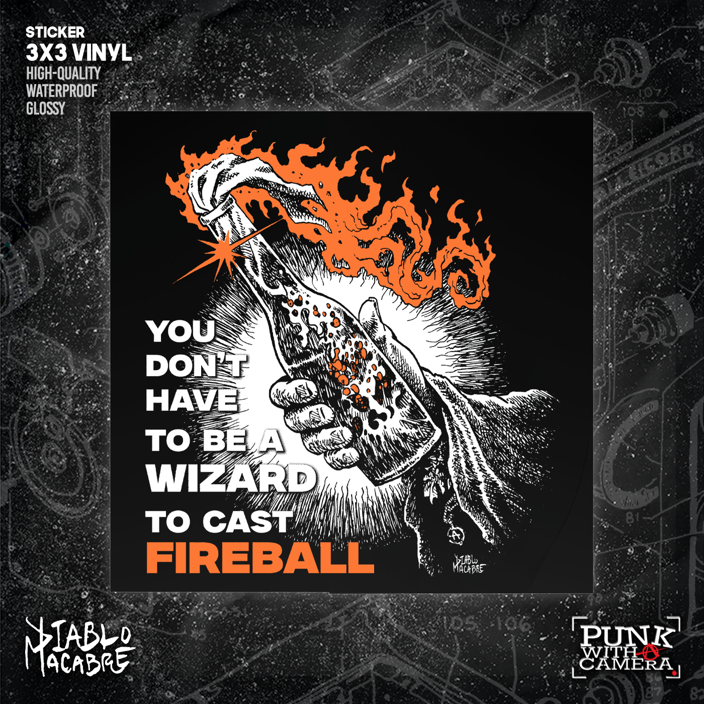 You Don't Have To Be A Wizard To Cast A Fireball - Sticker (3X3)