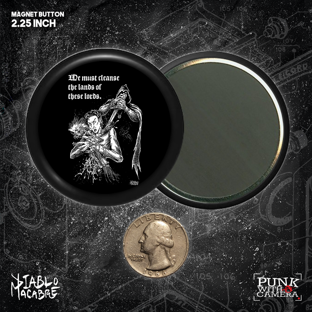 We Must Cleanse The Lords Of These Lands - Button 2.25 Inch