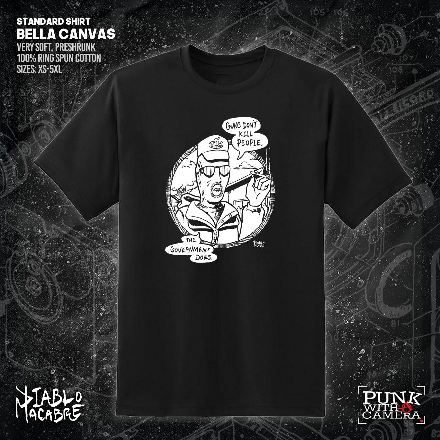 Guns Don't Kill People The Government Does - Diablo Macabre