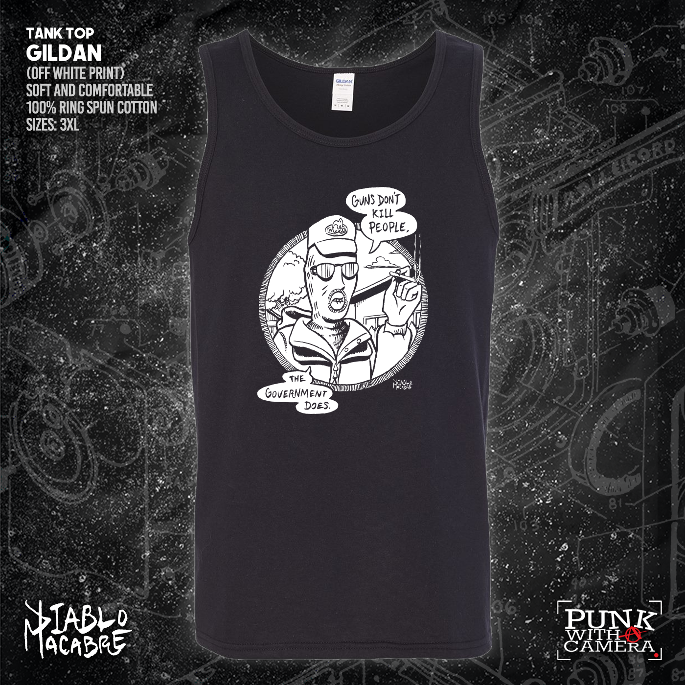 Guns Don't Kill People The Government Does - Diablo Macabre