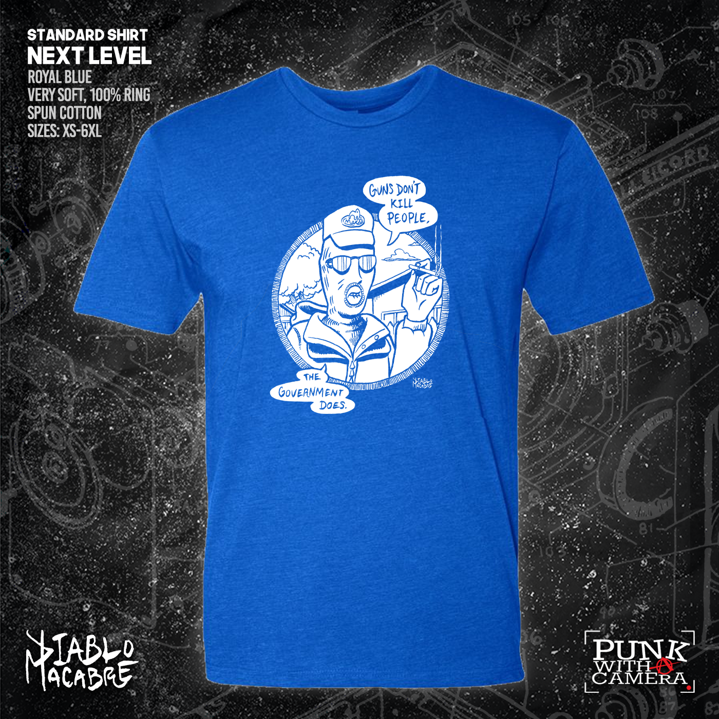 Guns Don't Kill People The Government Does - Diablo Macabre