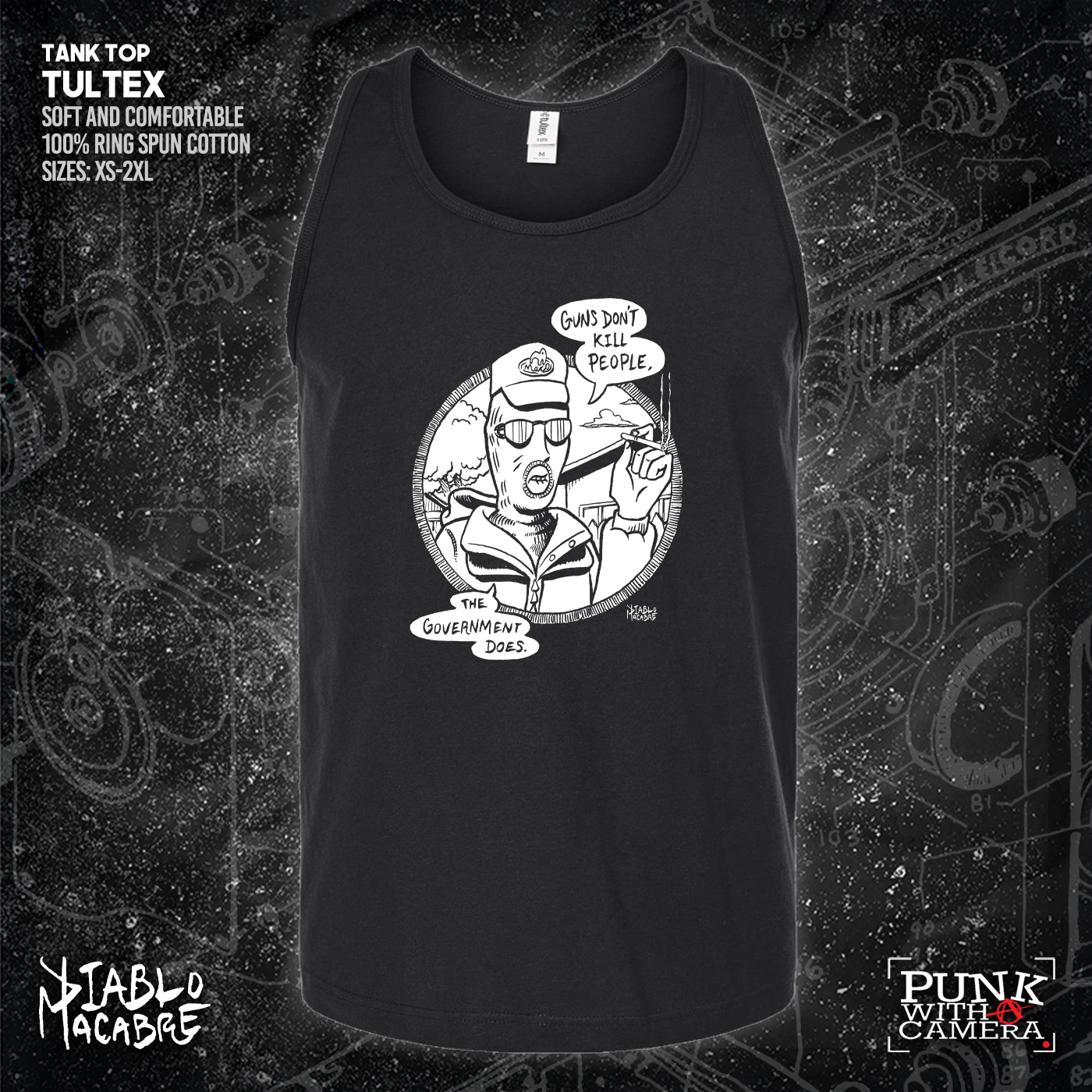 Guns Don't Kill People The Government Does - Diablo Macabre