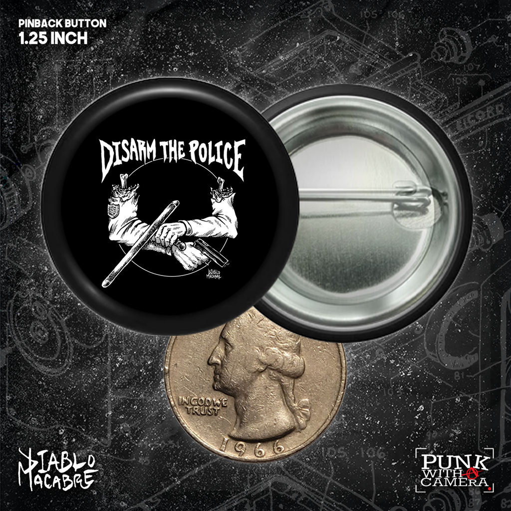 DisARM The Police - Buttons (1, 1.25 1.5, & 2.25 Inch)