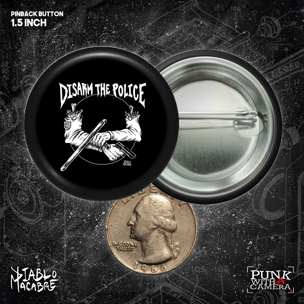 DisARM The Police - Buttons (1, 1.25 1.5, & 2.25 Inch)