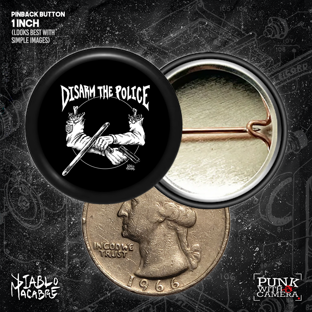 DisARM The Police - Buttons (1, 1.25 1.5, & 2.25 Inch)
