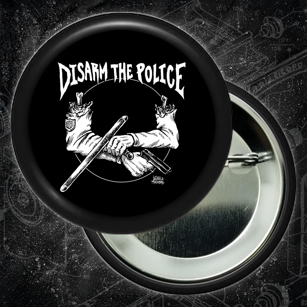 DisARM The Police - Buttons (1, 1.25 1.5, & 2.25 Inch)