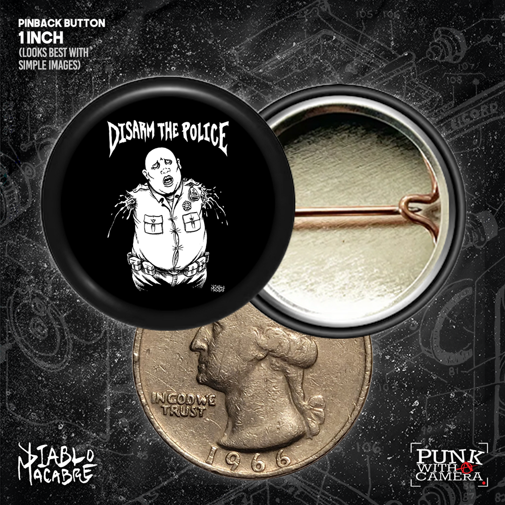 Disarm The Police - Buttons (1.5, & 2.25 Inch)