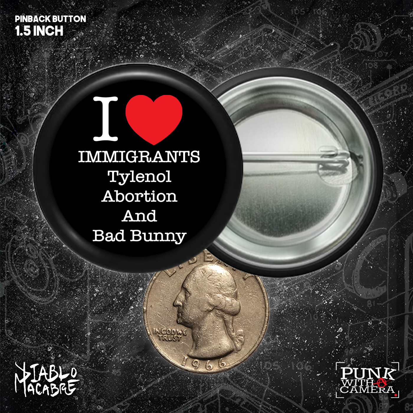 I <3 Immigrants Tylenol Abortion And Bad Bunny - Buttons (1.5 & 2.25 Inch)