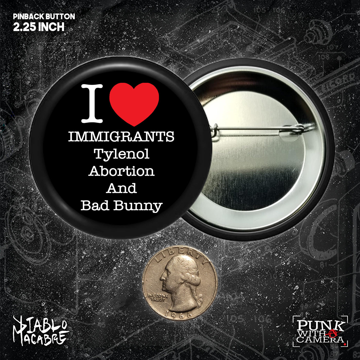 I <3 Immigrants Tylenol Abortion And Bad Bunny - Buttons (1.5 & 2.25 Inch)