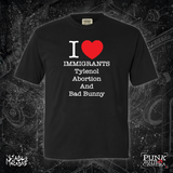 I <3 Immigrants Tylenol Abortion And Bad Bunny