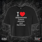 I <3 Immigrants Tylenol Abortion And Bad Bunny