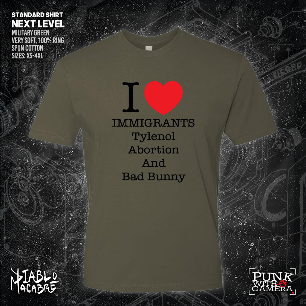 I <3 Immigrants Tylenol Abortion And Bad Bunny