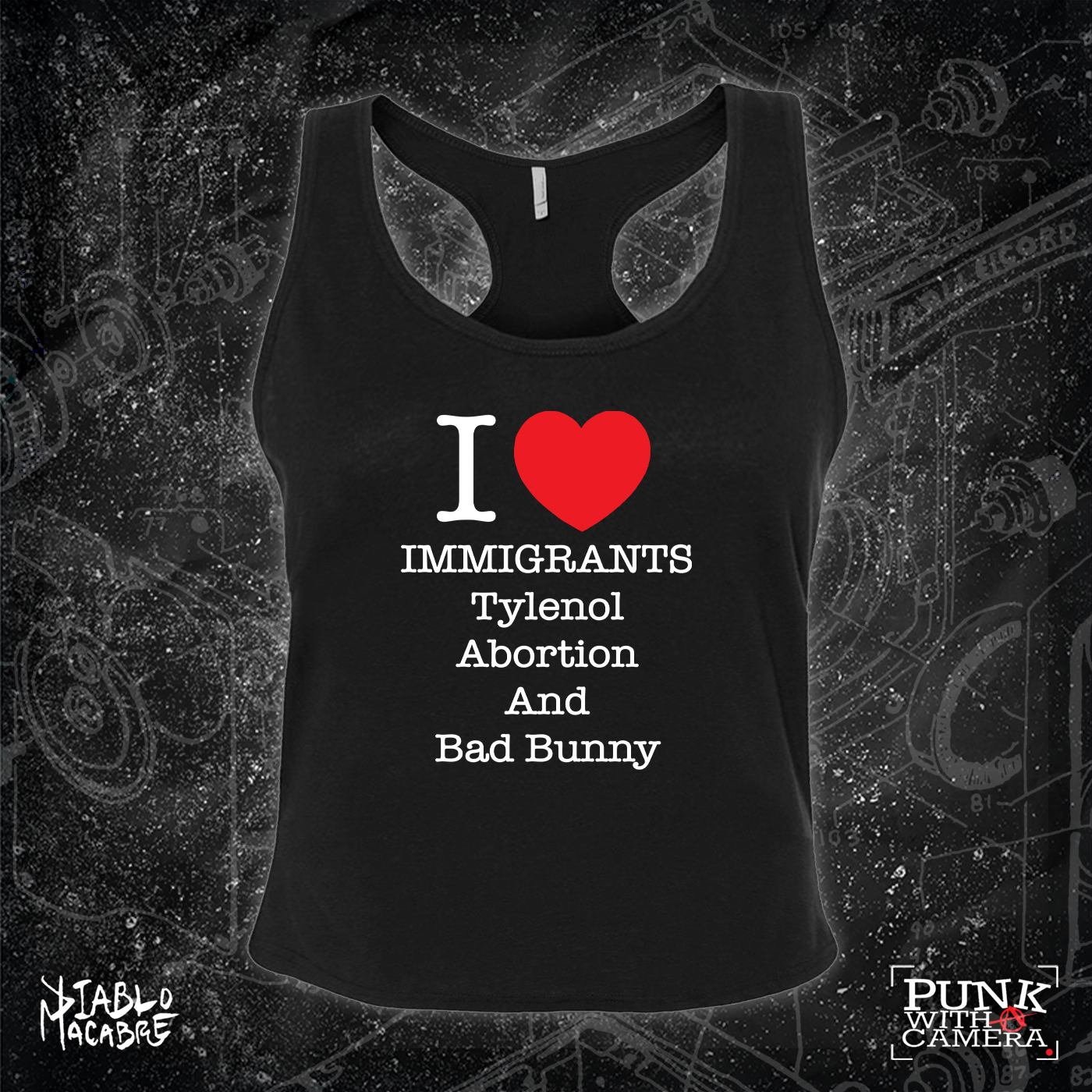 I <3 Immigrants Tylenol Abortion And Bad Bunny