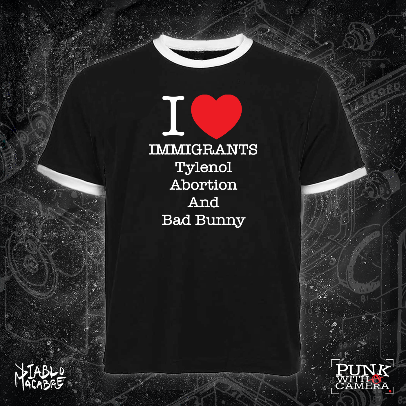 I <3 Immigrants Tylenol Abortion And Bad Bunny