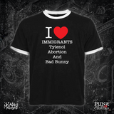I <3 Immigrants Tylenol Abortion And Bad Bunny