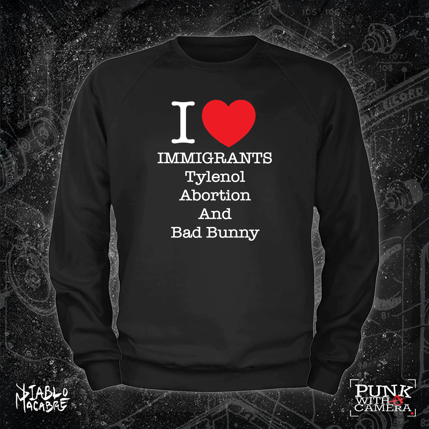 I <3 Immigrants Tylenol Abortion And Bad Bunny