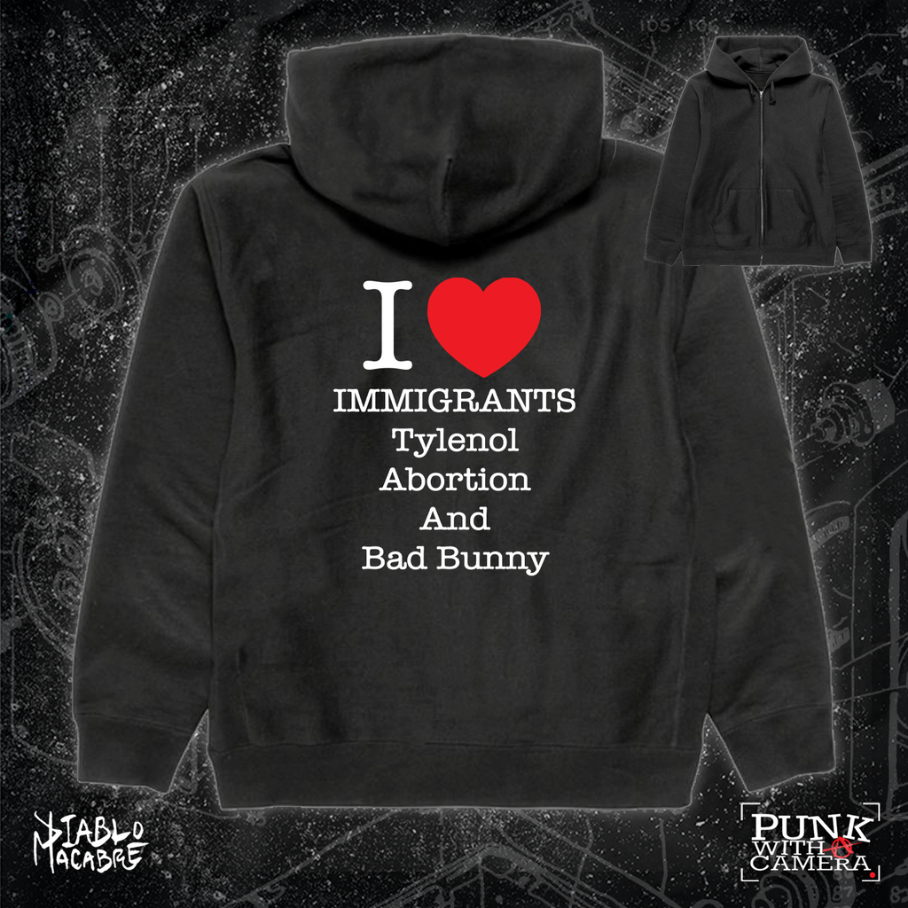 I <3 Immigrants Tylenol Abortion And Bad Bunny