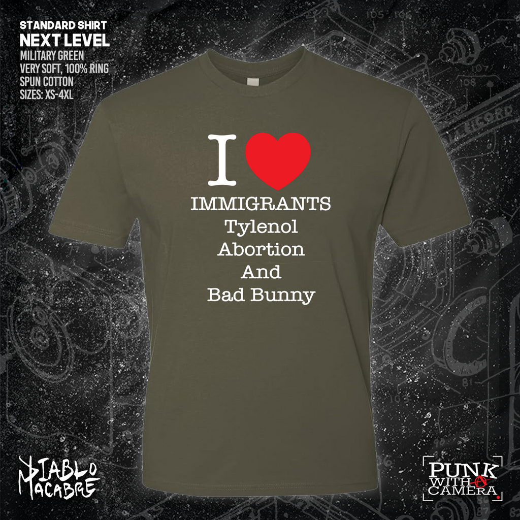 I <3 Immigrants Tylenol Abortion And Bad Bunny