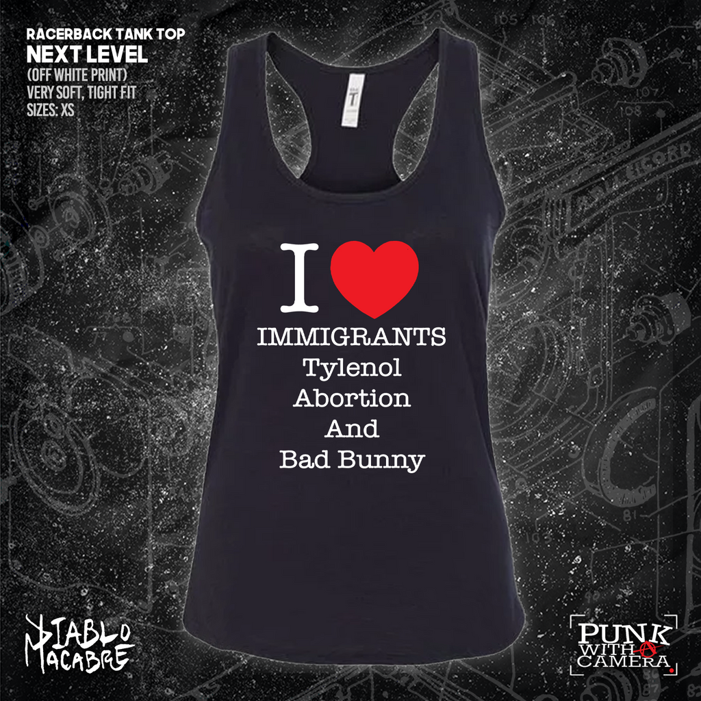 I <3 Immigrants Tylenol Abortion And Bad Bunny