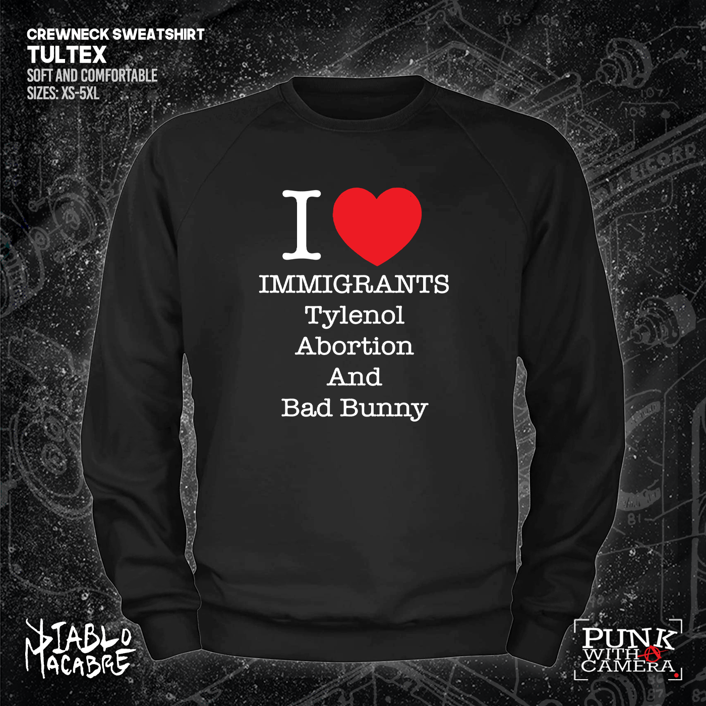 I <3 Immigrants Tylenol Abortion And Bad Bunny