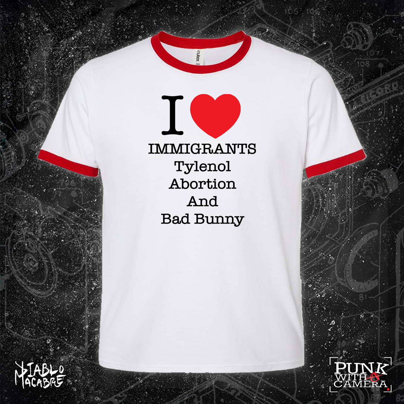 I <3 Immigrants Tylenol Abortion And Bad Bunny