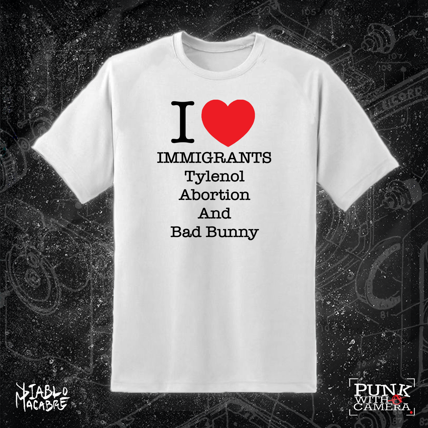 I <3 Immigrants Tylenol Abortion And Bad Bunny