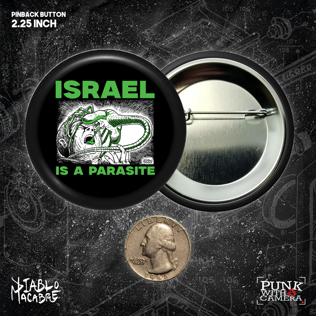 Israel Is A Parasite - Button 2.25 Inch