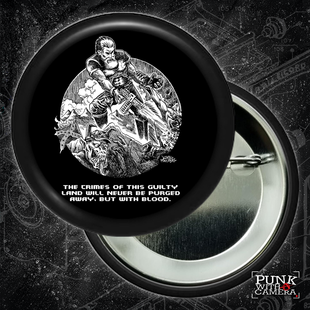 John Brown X Doom "The Crimes Of This Guilty Land Will Never Be Purged Away, But With Blood." - Buttons (1, 1.5, & 2.25 Inch)