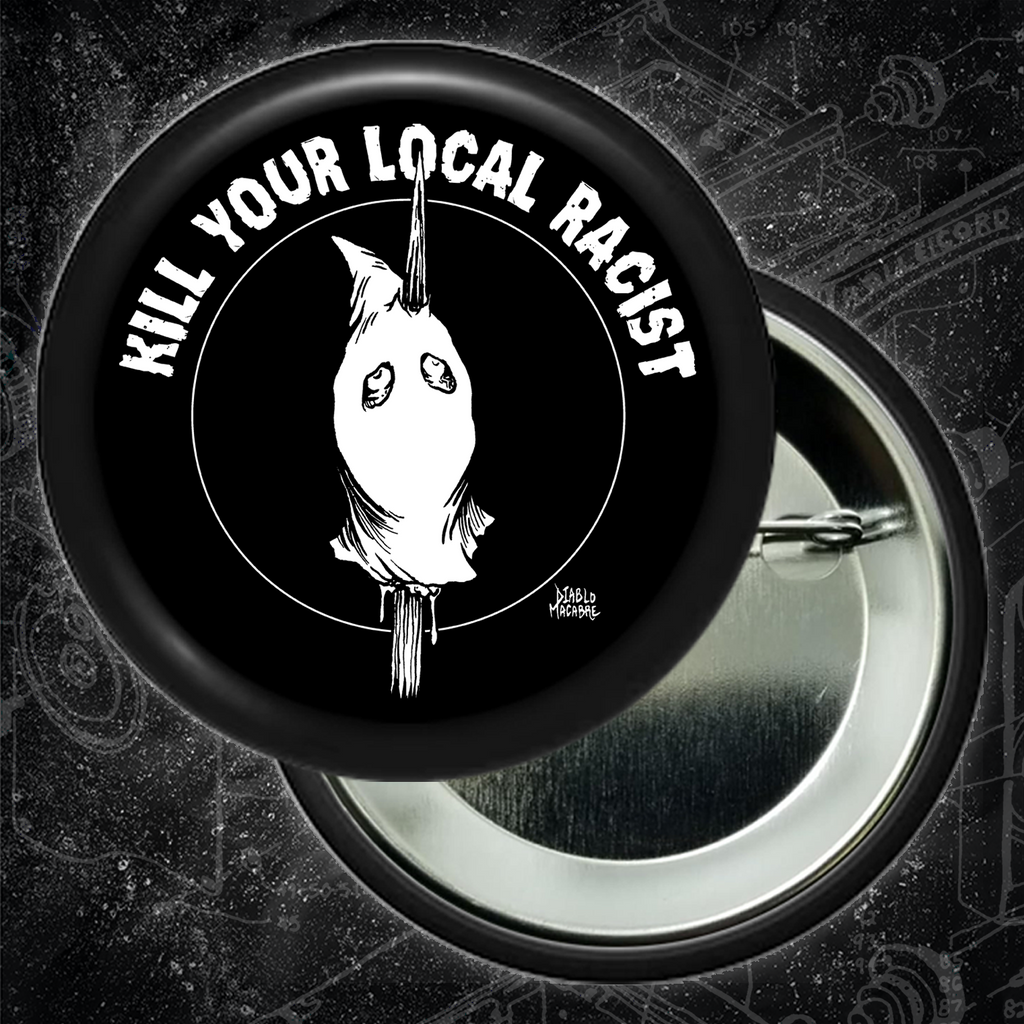Kill Your Local Racist - Pike - Buttons (1, 1.25, 1.5, & 2.25 Inch)