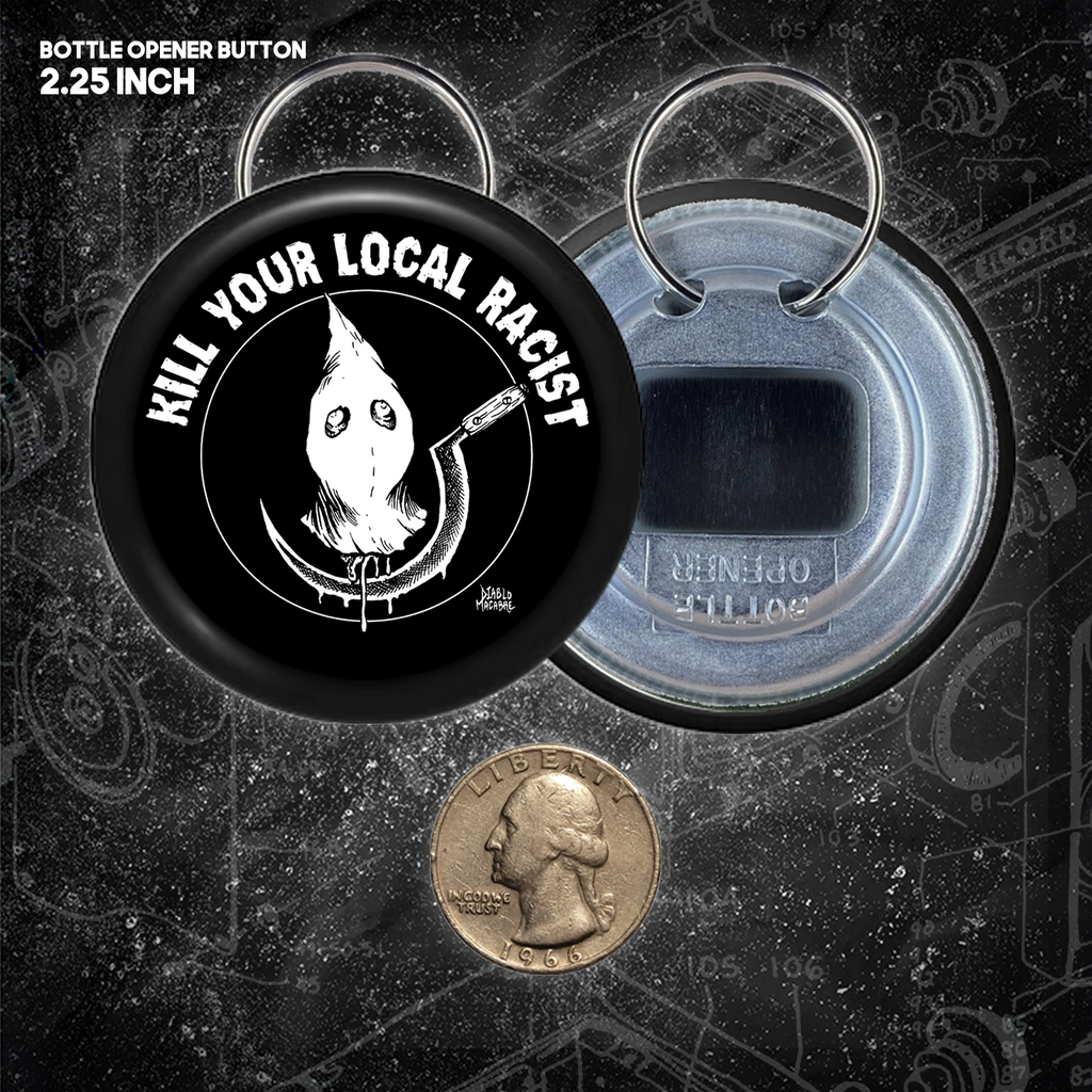 Kill Your Local Racist - Sickle - Buttons (1, 1.25, 1.5, & 2.25 Inch)