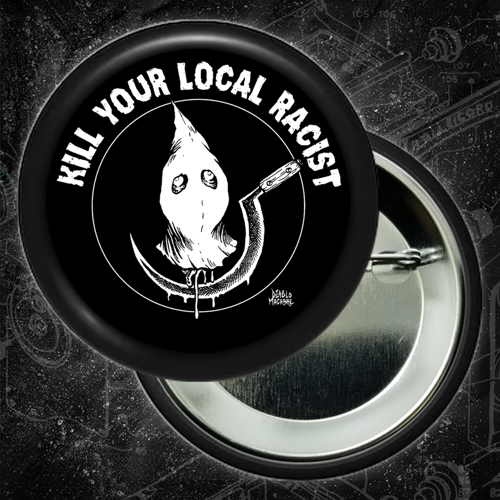 Kill Your Local Racist - Sickle - Buttons (1, 1.25, 1.5, & 2.25 Inch)