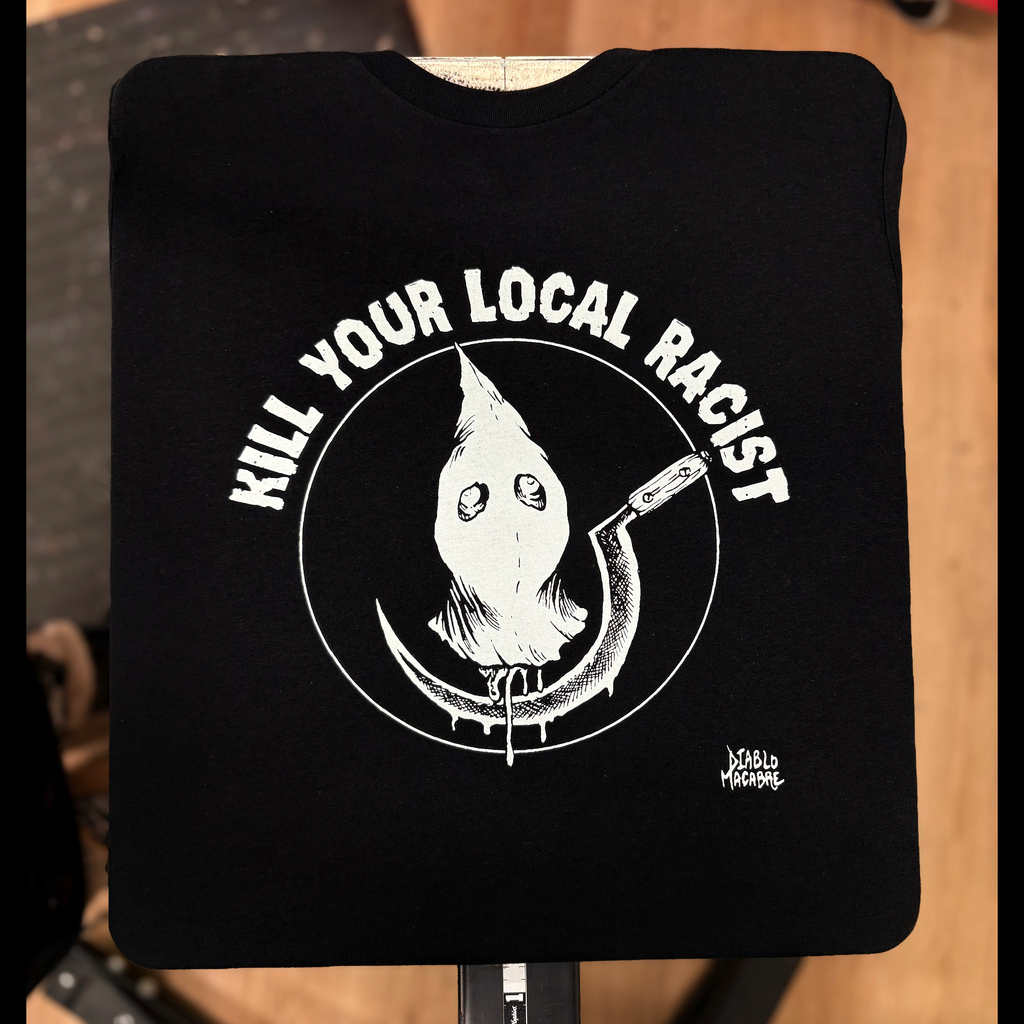 Kill Your Local Racist - Sickle - Diablo Macabre