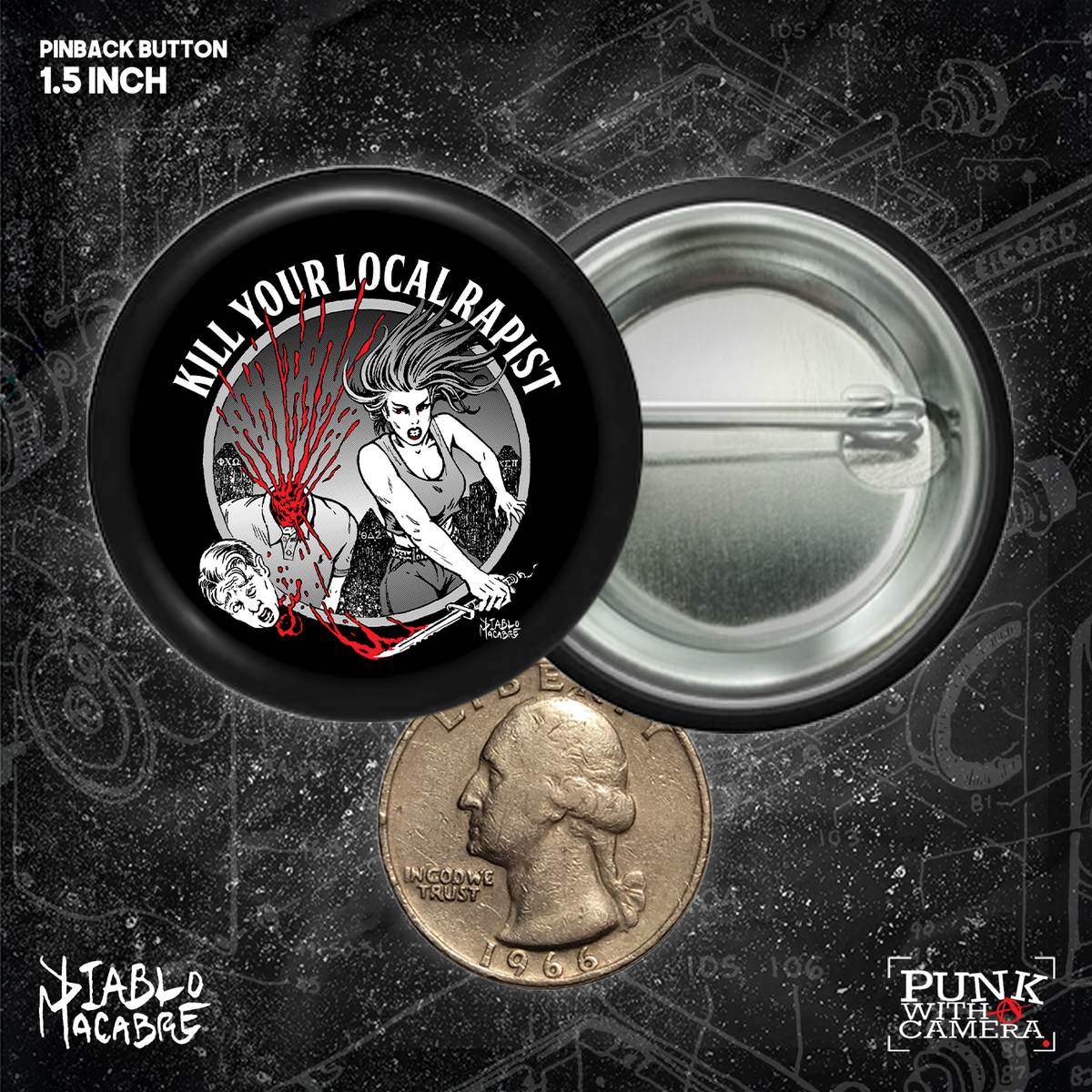 Kill Your Local Rapist - Button (1.5 & 2.25 Inch)