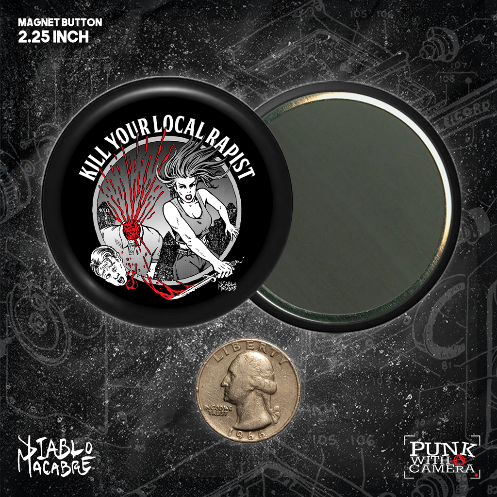 Kill Your Local Rapist - Button (1.5 & 2.25 Inch)