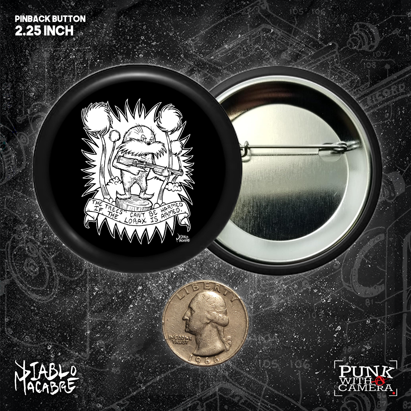 The Trees Can't Be Harmed If The Lorax Is Armed - Buttons 2.25