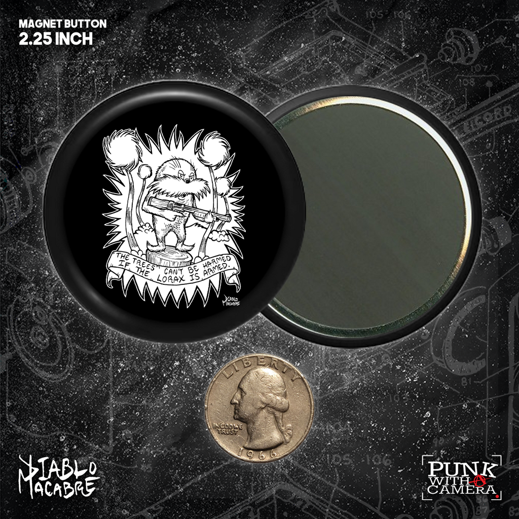 The Trees Can't Be Harmed If The Lorax Is Armed - Buttons 2.25