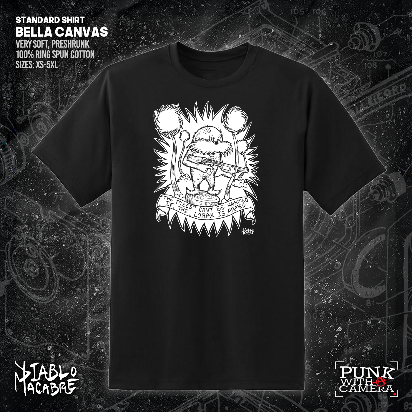 The Trees Can't Be Harmed If The Lorax Is Armed. - Diablo Macabre