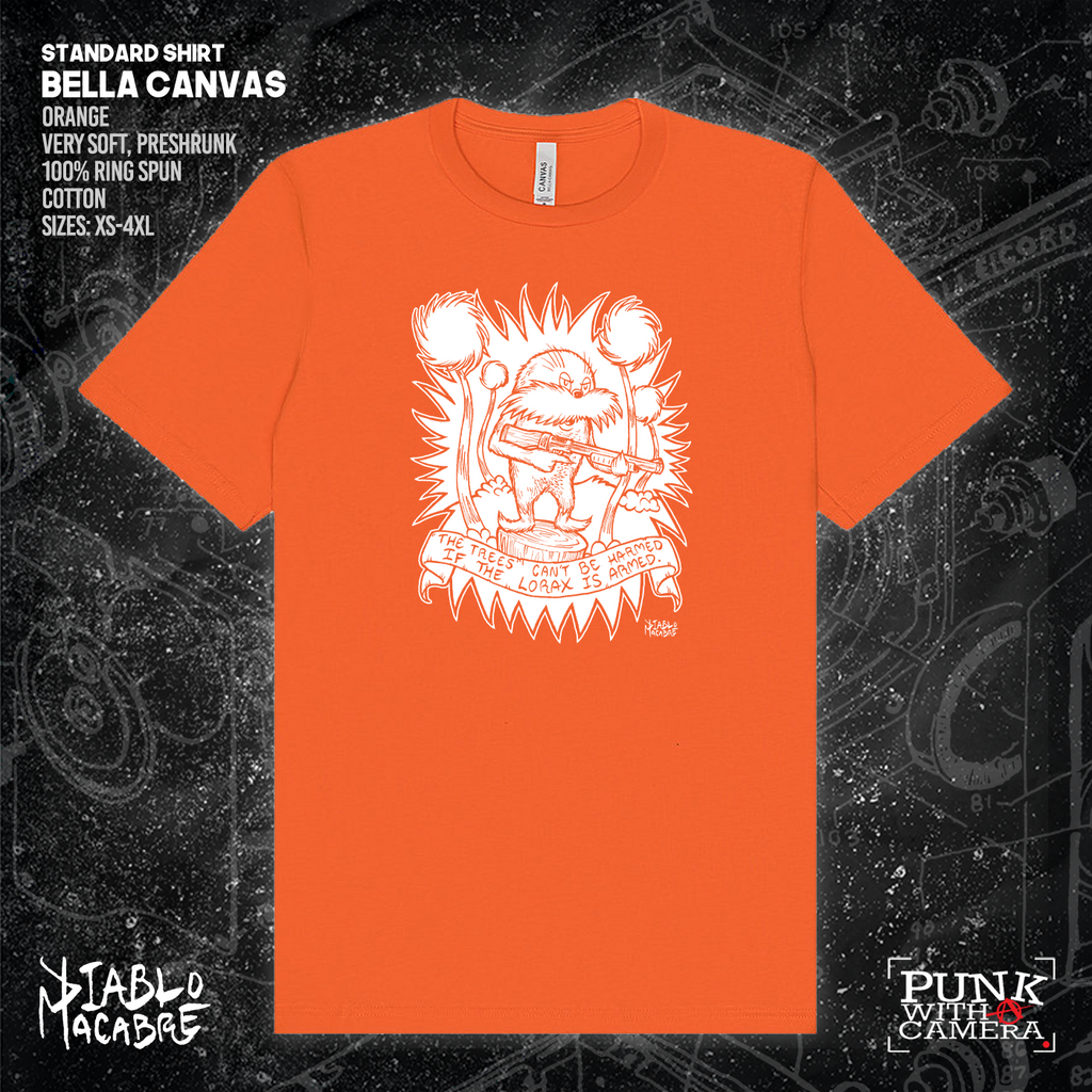 The Trees Can't Be Harmed If The Lorax Is Armed. - Diablo Macabre