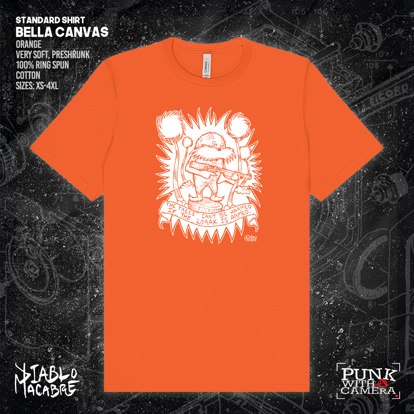 The Trees Can't Be Harmed If The Lorax Is Armed. - Diablo Macabre
