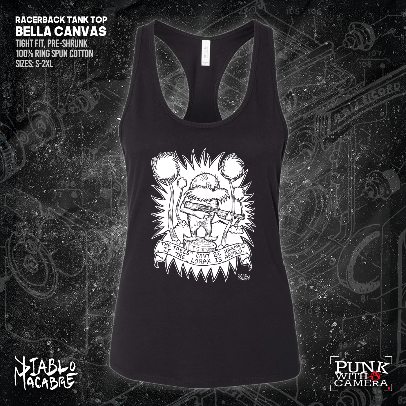 The Trees Can't Be Harmed If The Lorax Is Armed. - Diablo Macabre